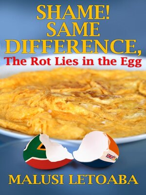cover image of Shame! Same Difference, the Rot Lies in the Egg